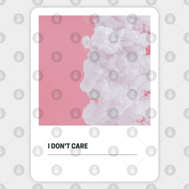 I don't care Sticker by missguiguitte